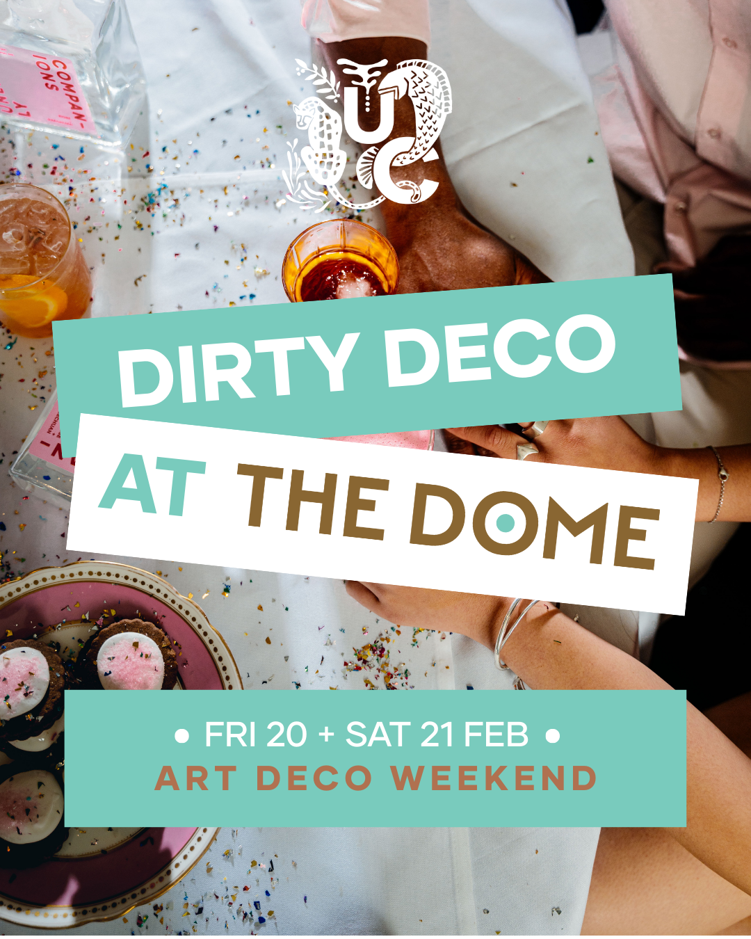 Dirty Deco at The Dome - SATURDAY 21ST